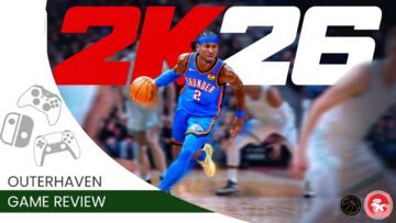 NBA 2K26 testé par Outerhaven Productions NBA 2K26 testé par Outerhaven Productions