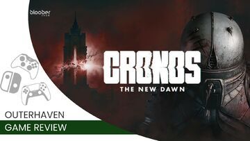 Cronos The New Dawn testé par Outerhaven Productions Cronos The New Dawn testé par Outerhaven Productions
