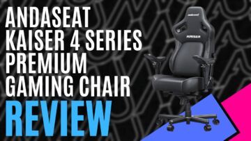 AndaSeat Kaiser 4 Series test par MKAU Gaming