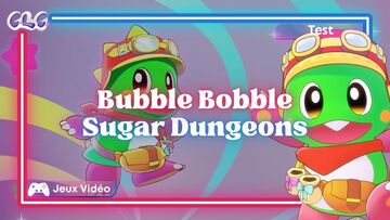 Bubble Bobble test par Geeks By Girls Bubble Bobble test par Geeks By Girls