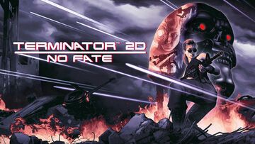 Terminator 2D: No Fate testé par GameWatcher Terminator 2D: No Fate testé par GameWatcher