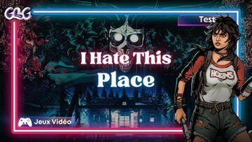 I Hate This Place reviewed by Geeks By Girls I Hate This Place reviewed by Geeks By Girls