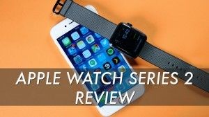 Apple Watch 2 test par Trusted Reviews