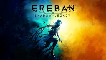 Ereban Shadow Legacy reviewed by Phenixx Gaming