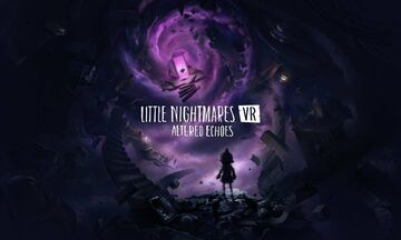 Little Nightmares VR testé par Beyond Gaming Little Nightmares VR testé par Beyond Gaming