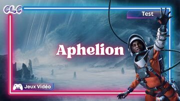 Aphelion test� par Geeks By Girls