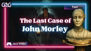 Test The Last Case of John Morley