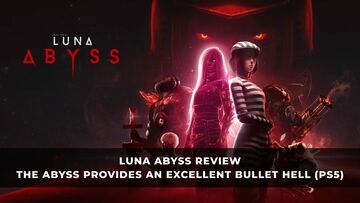 Luna Abyss testé par KeenGamer Luna Abyss testé par KeenGamer