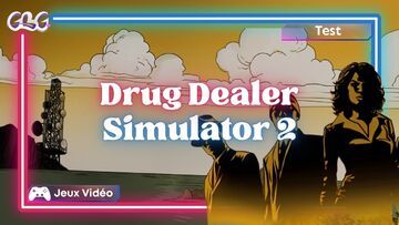 Drug Dealer Simulator reviewed by Geeks By Girls