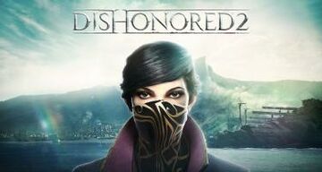 Dishonored 2 test par JVL Dishonored 2 test par JVL