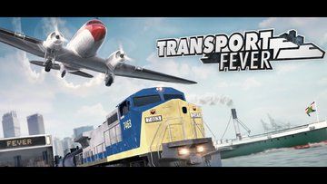 Transport Fever test par ActuGaming Transport Fever test par ActuGaming