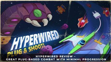 HYPERWIRED reviewed by KeenGamer HYPERWIRED reviewed by KeenGamer