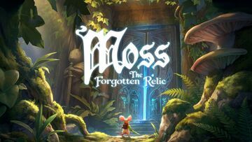 Moss The Forgotten Relic testé par Generación Xbox Moss The Forgotten Relic testé par Generación Xbox