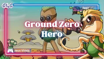 Ground Zero Hero testé par Geeks By Girls Ground Zero Hero testé par Geeks By Girls