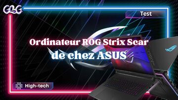 Asus ROG Strix Scar 18 testé par Geeks By Girls Asus ROG Strix Scar 18 testé par Geeks By Girls