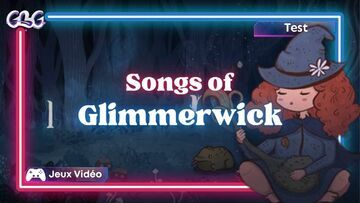 Songs of Glimmerwick testé par Geeks By Girls Songs of Glimmerwick testé par Geeks By Girls