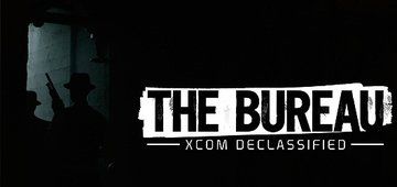 Test The Bureau XCOM Declassified Test The Bureau XCOM Declassified