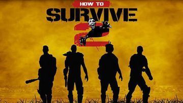 How To Survive 2 test par GameBlog.fr