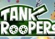 Tank Troopers test par GameHope