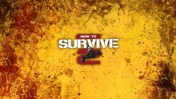 How To Survive 2 test par ActuGaming How To Survive 2 test par ActuGaming