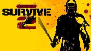 How To Survive 2 test par Xbox-World How To Survive 2 test par Xbox-World