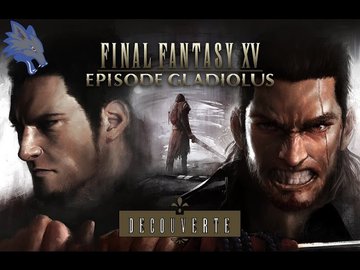 Test Final Fantasy XV : Episode Gladiolus