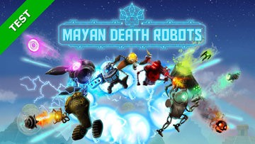 Mayan Death Robots test par Xbox-World