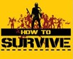 How To Survive test par GameKult.com How To Survive test par GameKult.com