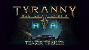 Tyranny Bastard's Wound im Test: 1 Bewertungen, erfahrungen, Pro und Contra