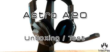 Astro Gaming A20 test par Macfay Hardware