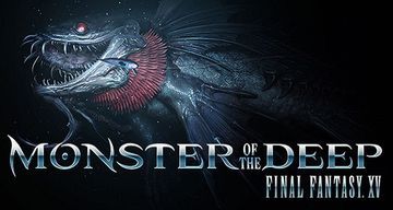 Final Fantasy XV : Monster of the Deep test par S2P Mag Final Fantasy XV : Monster of the Deep test par S2P Mag