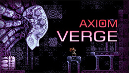 Axiom Verge test par Consollection Axiom Verge test par Consollection
