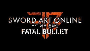 Sword Art Online Fatal Bullet test par JVFrance Sword Art Online Fatal Bullet test par JVFrance