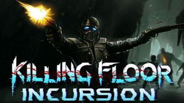 Killing Floor Incursion test par GameBlog.fr