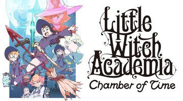 Little Witch Academia: Chamber of Time testé par SiteGeek Little Witch Academia: Chamber of Time testé par SiteGeek