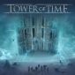 Tower of Time test par GodIsAGeek