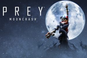 Prey Mooncrash test par N-Gamz Prey Mooncrash test par N-Gamz
