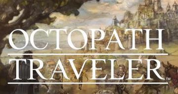 Octopath Traveler test par JVL Octopath Traveler test par JVL