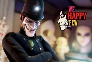 We Happy Few test par N-Gamz We Happy Few test par N-Gamz