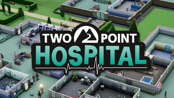 Two Point Hospital test par KissMyGeek