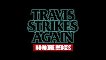 Test Travis Strikes Again No More Heroes Test Travis Strikes Again No More Heroes