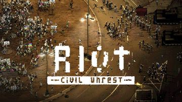 Riot Civil Unrest test par Consollection Riot Civil Unrest test par Consollection