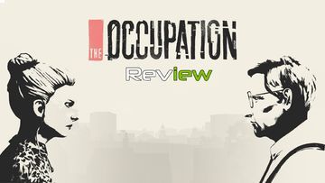 The Occupation reviewed by TechRaptor