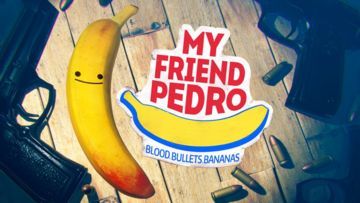 My Friend Pedro test par Geeko My Friend Pedro test par Geeko
