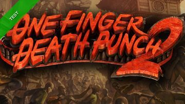 One Finger Death Punch 2 test par Xbox-World One Finger Death Punch 2 test par Xbox-World