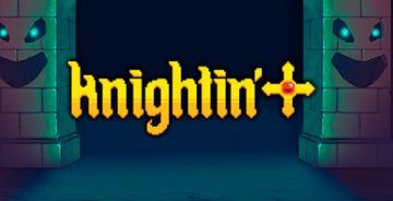 Knightin' testé par Xbox Tavern Knightin' testé par Xbox Tavern