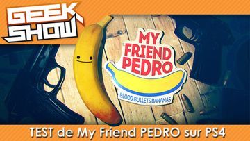 My Friend Pedro test par Geek Generation