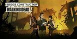 Bridge Constructor The Walking Dead Review