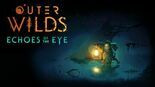 Outer Wilds Echoes of the Eye Review
