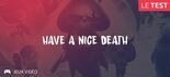 Have a Nice Death test par Geeks By Girls